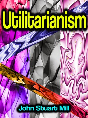 cover image of Utilitarianism